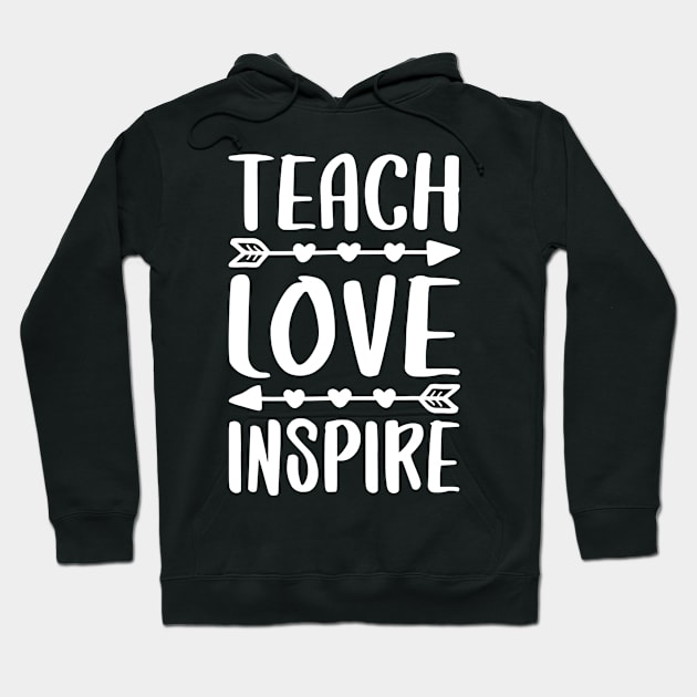 Teach Love Inspire Tshirt Back To School Teacher Gift Hoodie by marjaalvaro